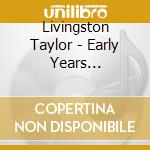 Livingston Taylor - Early Years (1970-1977)