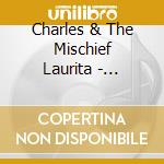 Charles & The Mischief Laurita - Charles Laurita & The Mischief cd