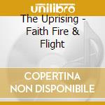 The Uprising - Faith Fire & Flight