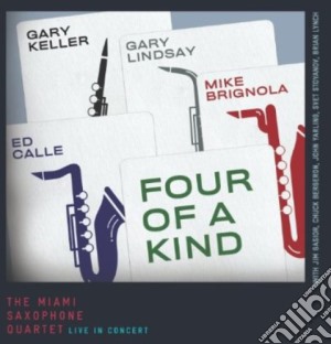 Miami Saxophone Quartet (The) - Four Of A Kind cd musicale di Miami Saxophone Quartet
