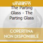 The Parting Glass - The Parting Glass cd