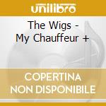 The Wigs - My Chauffeur + cd