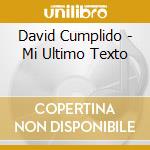 David Cumplido - Mi Ultimo Texto cd