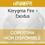 Kerygma Fire - Exodus cd