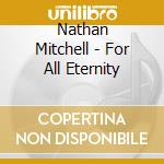 Nathan Mitchell - For All Eternity cd