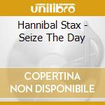 Hannibal Stax - Seize The Day cd