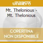 Mt. Thelonious - Mt. Thelonious cd