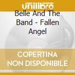 Belle And The Band - Fallen Angel