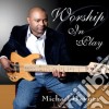 Michael Haynes - Worship In Play cd