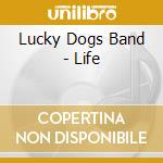 Lucky Dogs Band - Life cd