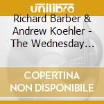 Richard Barber & Andrew Koehler - The Wednesday Morning Breakfast Club Original Sountrack cd