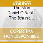 Thurston Daniel O'Neal - The Ithurst Worship Experience cd