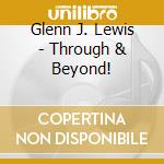 Glenn J. Lewis - Through & Beyond! cd