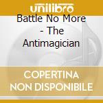 Battle No More - The Antimagician cd