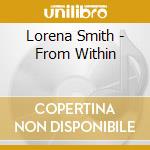 Lorena Smith - From Within cd musicale di Lorena Smith