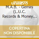 M.A.B. - Gemini (L.U.C. Records & Money Runs Presents) cd