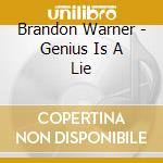 Brandon Warner - Genius Is A Lie cd