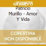 Patricio Murillo - Amor Y Vida cd