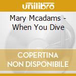 Mary Mcadams - When You Dive