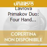 Lavrova Primakov Duo: Four Hand Recital - Milhaud, Czerny, Corigliano, Schubert cd