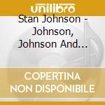 Stan Johnson - Johnson, Johnson And Johnson 2.0 cd
