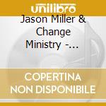 Jason Miller & Change Ministry - You'Re Great & Mighty cd musicale di Jason Miller & Change Ministry