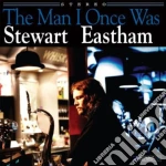 Stewart Eastham - Man I Once Was cd