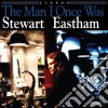 Stewart Eastham - Man I Once Was cd