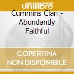 Cummins Clan - Abundantly Faithful cd