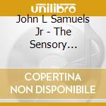 John L Samuels Jr - The Sensory Project: Exploration cd