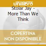 Stolar Jay - More Than We Think cd