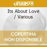 Its About Love / Various cd