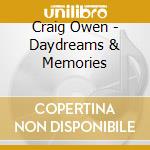 Craig Owen - Daydreams & Memories cd