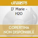 D' Marie - H2O cd