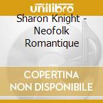 Sharon Knight - Neofolk Romantique cd