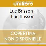 Luc Brisson - Luc Brisson cd