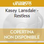 Kasey Lansdale - Restless cd