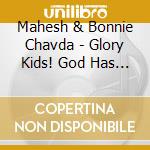 Mahesh & Bonnie Chavda - Glory Kids! God Has Good Plans For You! cd