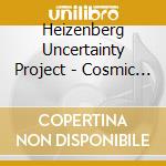 Heizenberg Uncertainty Project - Cosmic Java