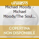 Michael Moody - Michael Moody/The Soul Anthology cd