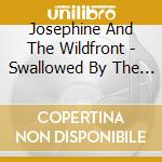 Josephine And The Wildfront - Swallowed By The Ocean cd