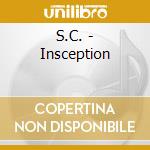S.C. - Insception cd