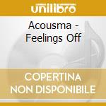 Acousma - Feelings Off