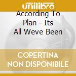 According To Plan - Its All Weve Been cd