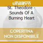 St. Theodore - Sounds Of A Burning Heart cd