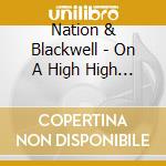 Nation & Blackwell - On A High High Mountain cd