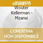 Wouter Kellerman - Mzansi cd musicale di Wouter Kellerman