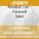 Annabel Lee - Farewell Juliet cd