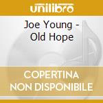 Joe Young - Old Hope cd