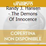 Randy J. Hansen - The Demons Of Innocence cd